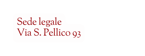 Sede legale Via S Pellico 93